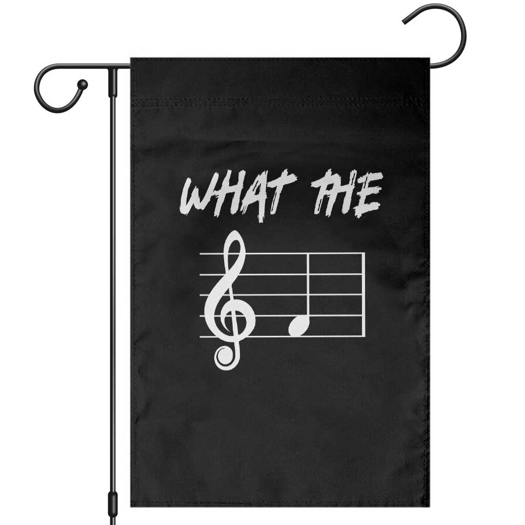 Funny What The F Musical Note Garden Flag Funny Musician Gift TS10 Black Print Your Wear