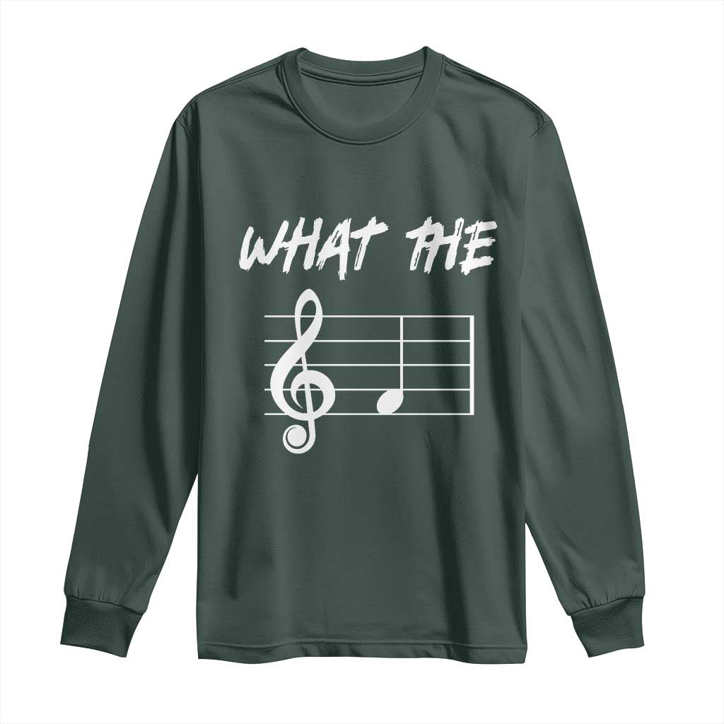 Funny What The F Musical Note Long Sleeve Shirt Funny Musician Gift TS10 Dark Forest Green Print Your Wear