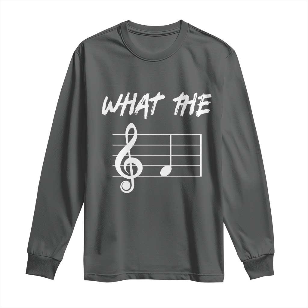 Funny What The F Musical Note Long Sleeve Shirt Funny Musician Gift TS10 Dark Heather Print Your Wear