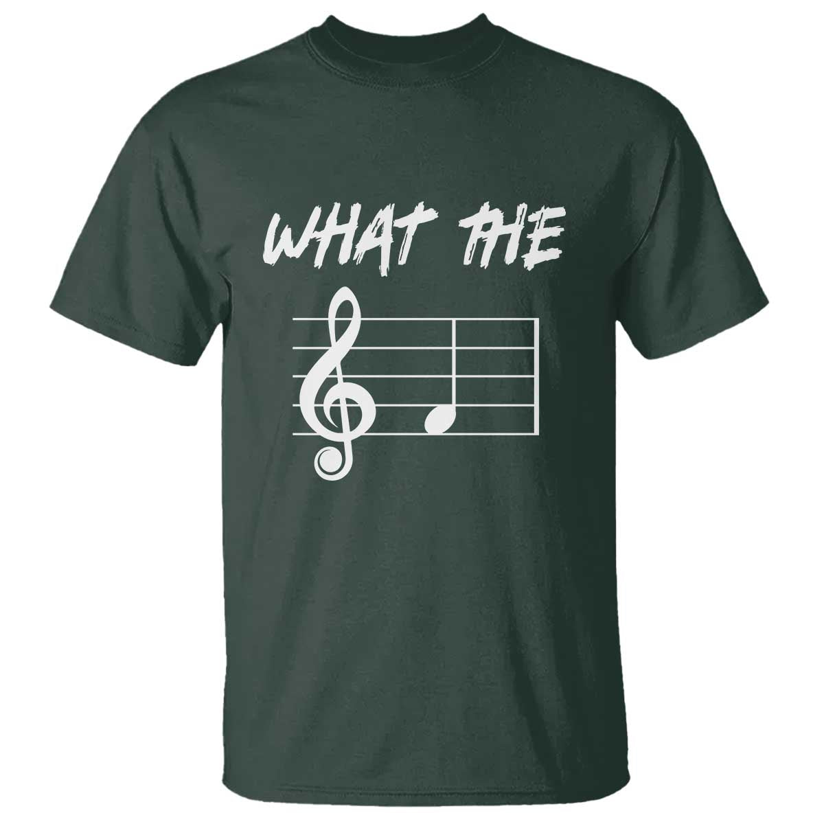 Funny What The F Musical Note T Shirt Funny Musician Gift TS10 Dark Forest Green Print Your Wear