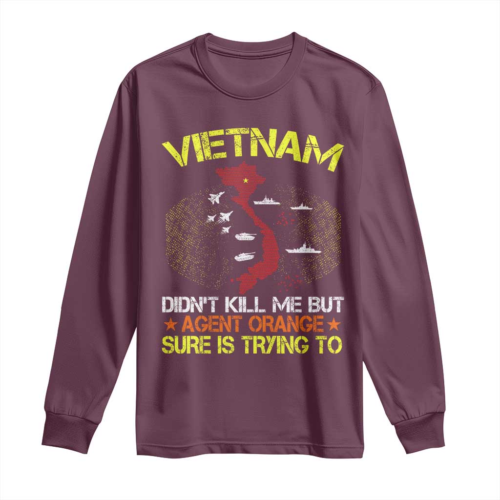 Agent Orange Dioxin Long Sleeve Shirt Vietnam Veteran Vet Gifts TS10 Maroon Print Your Wear