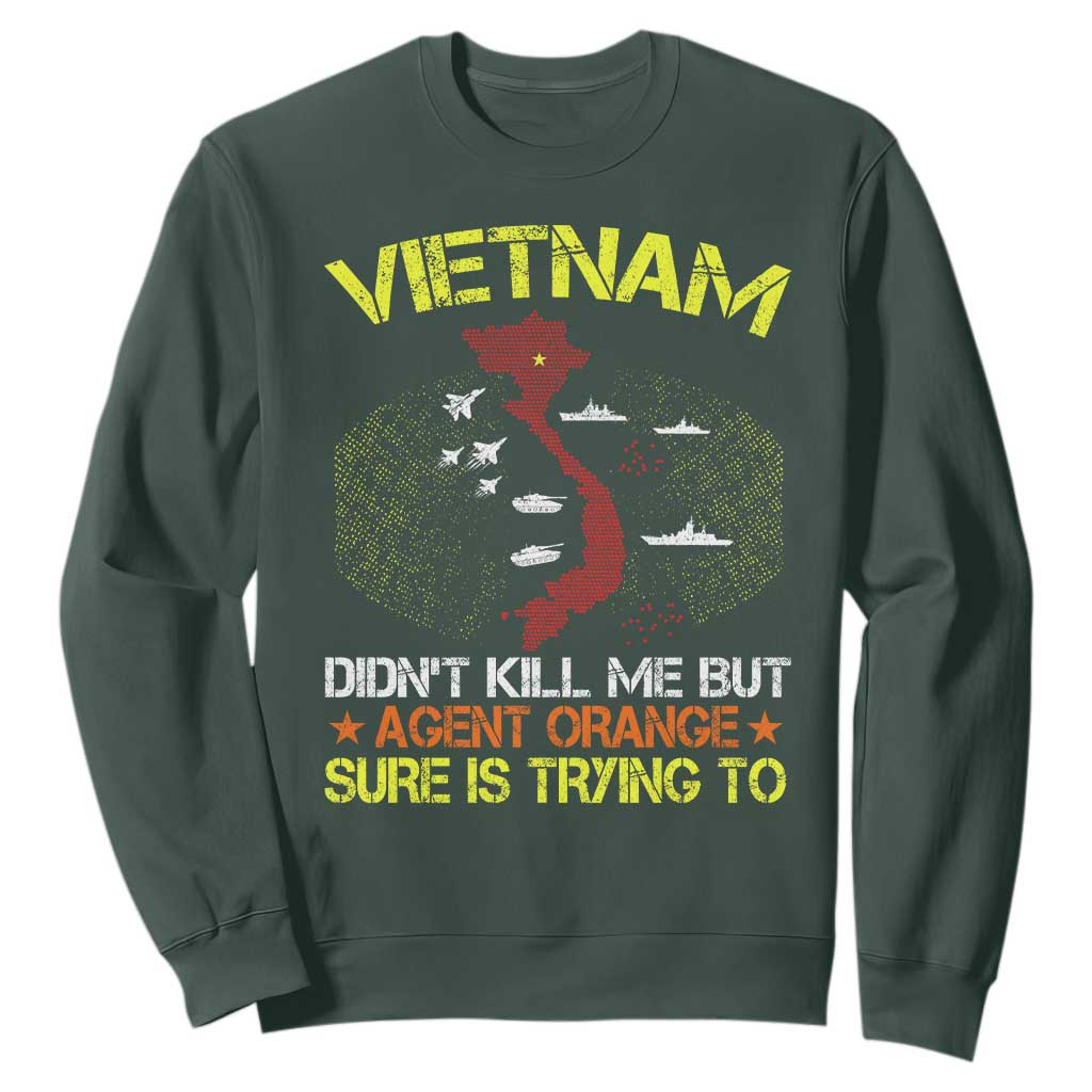Agent Orange Dioxin Sweatshirt Vietnam Veteran Vet Gifts TS10 Dark Forest Green Print Your Wear