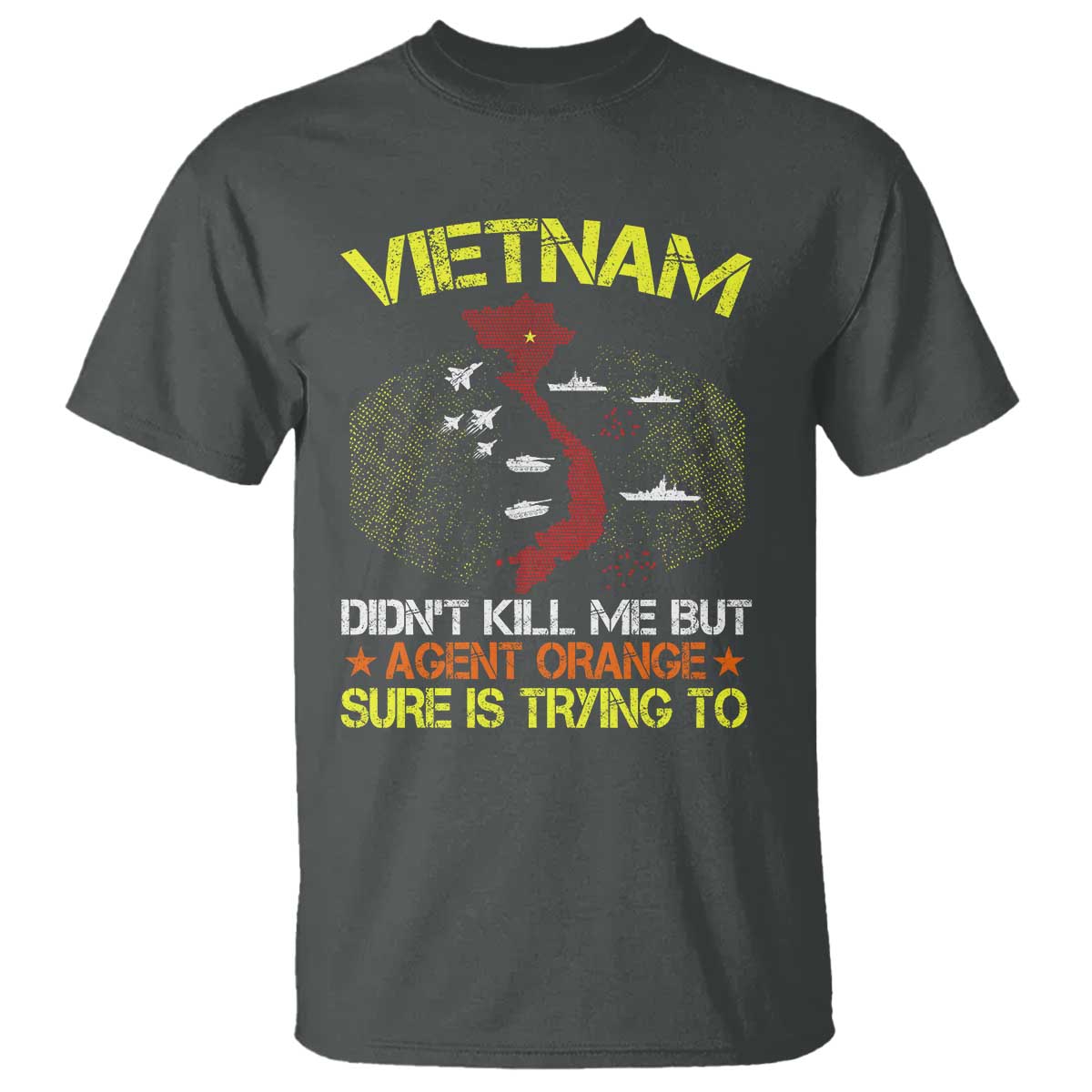 Agent Orange Dioxin T Shirt Vietnam Veteran Vet Gifts TS10 Dark Heather Print Your Wear