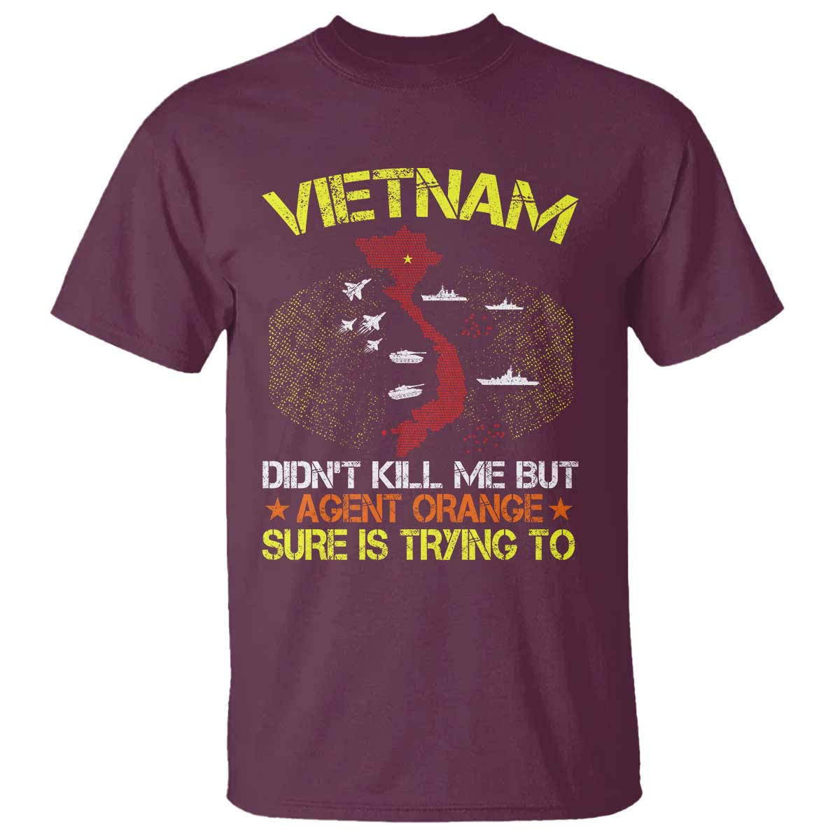 Agent Orange Dioxin T Shirt Vietnam Veteran Vet Gifts TS10 Maroon Print Your Wear