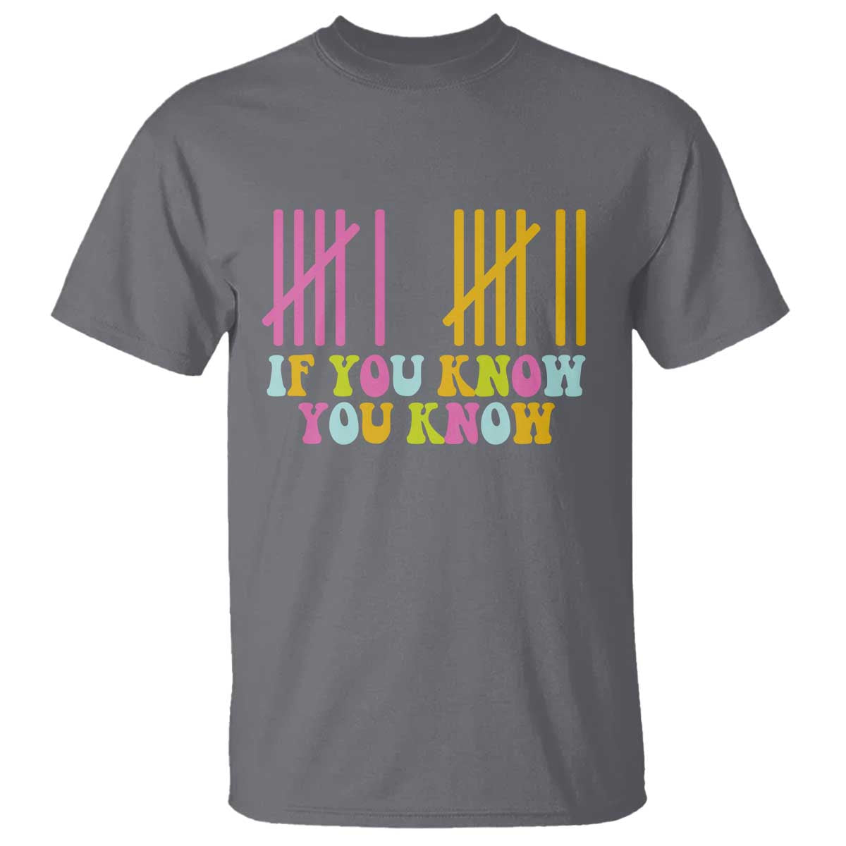 Funny Six Seven 6 7 Teen Slang T Shirt If You Know You Know Viral Meme TS10 Charcoal Print Your Wear
