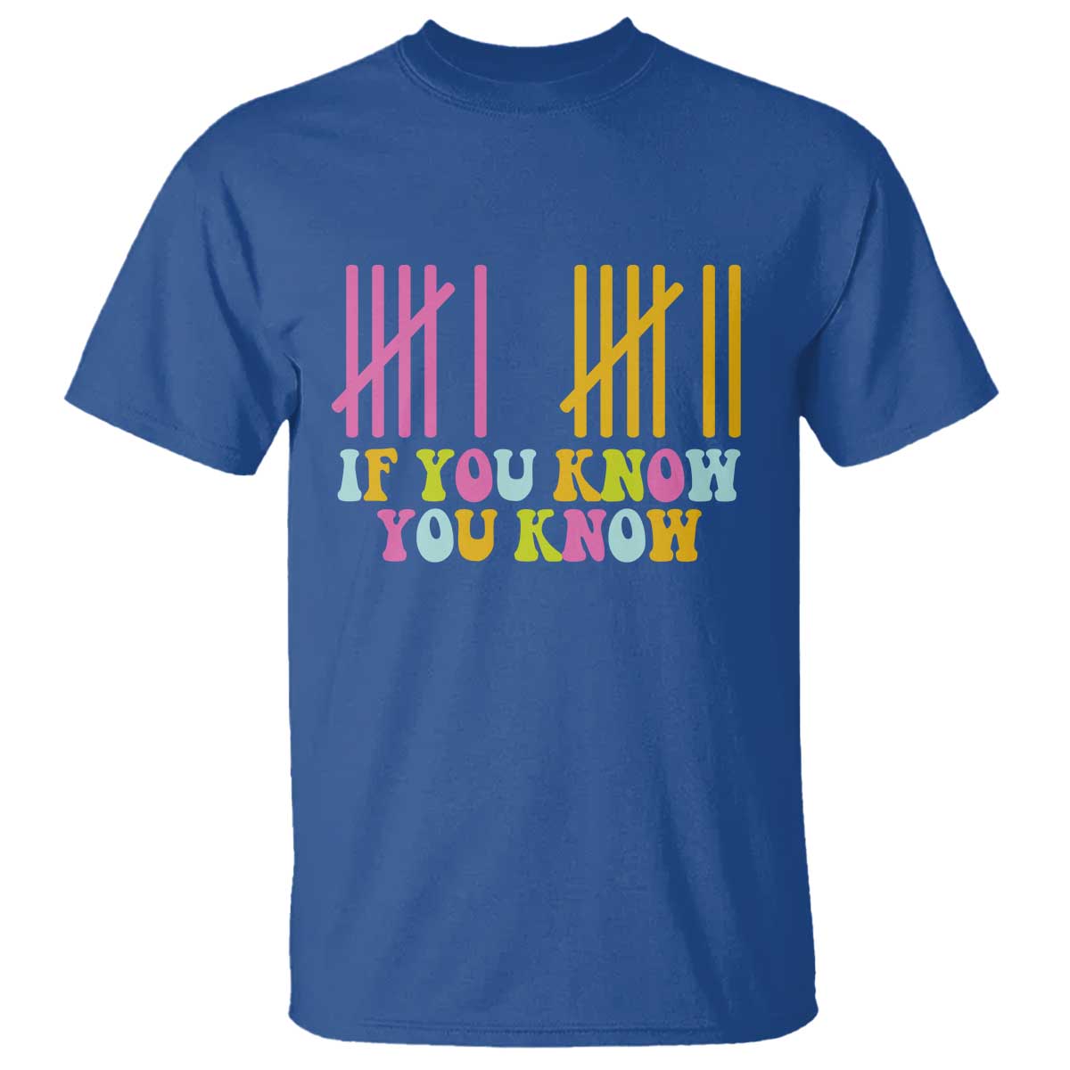 Funny Six Seven 6 7 Teen Slang T Shirt If You Know You Know Viral Meme TS10 Royal Blue Print Your Wear
