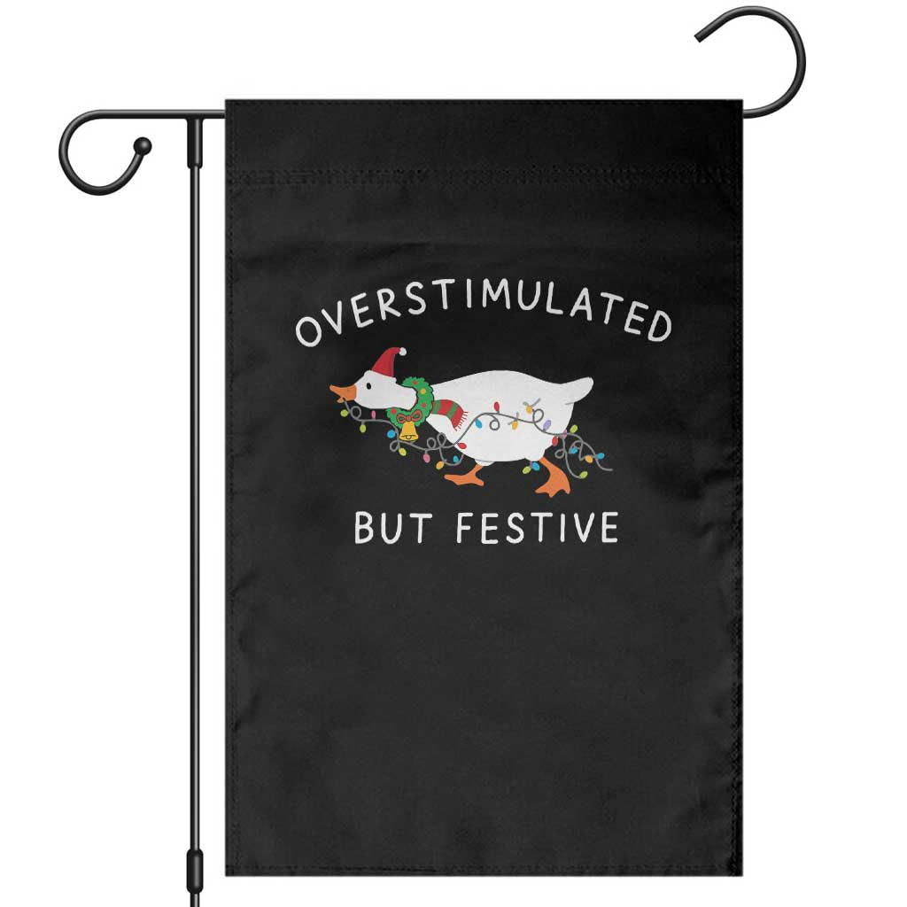 Overstimulated But Festive Goose Christmas Garden Flag Funny Holiday Meme TS10 Black Print Your Wear