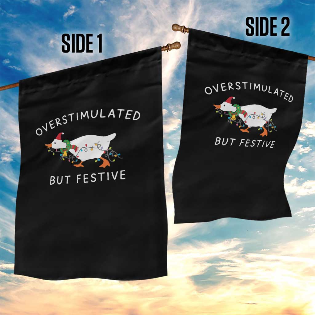 Overstimulated But Festive Goose Christmas Garden Flag Funny Holiday Meme TS10 Print Your Wear