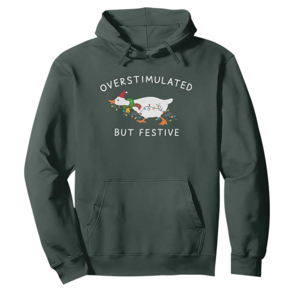 Overstimulated But Festive Goose Christmas Hoodie Funny Holiday Meme - Print Your Wear
