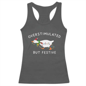 Overstimulated But Festive Goose Christmas Racerback Tank Top Funny Holiday Meme TS10 Dark Heather Print Your Wear