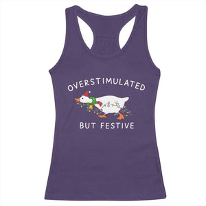 Overstimulated But Festive Goose Christmas Racerback Tank Top Funny Holiday Meme TS10 Purple Print Your Wear