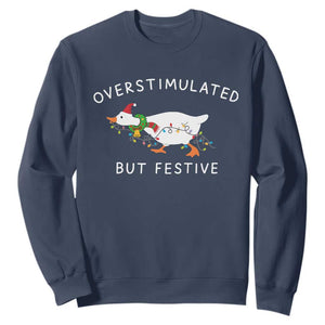 Overstimulated But Festive Goose Christmas Sweatshirt Funny Holiday Meme TS10 Navy Print Your Wear