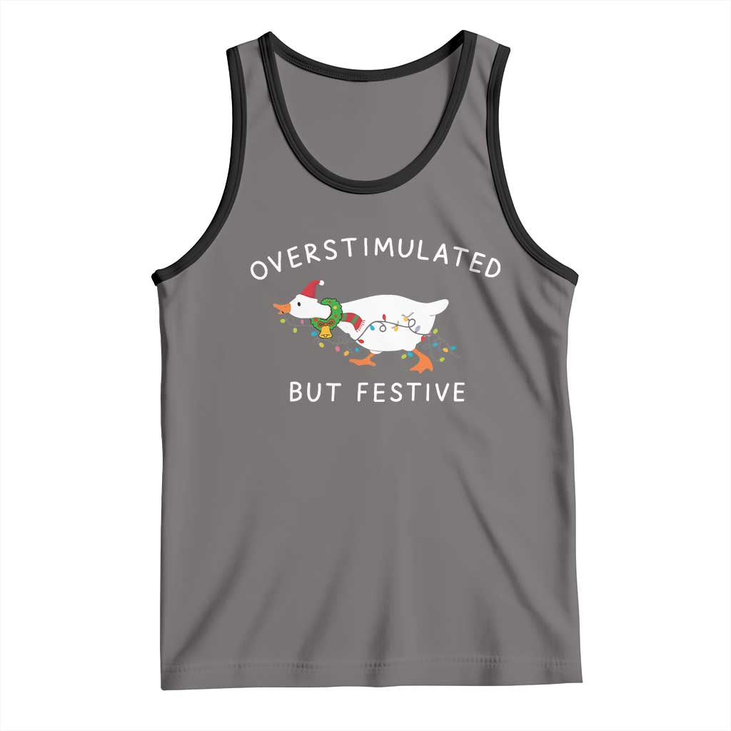 Overstimulated But Festive Goose Christmas Tank Top Funny Holiday Meme TS10 Deep Heather Black Print Your Wear