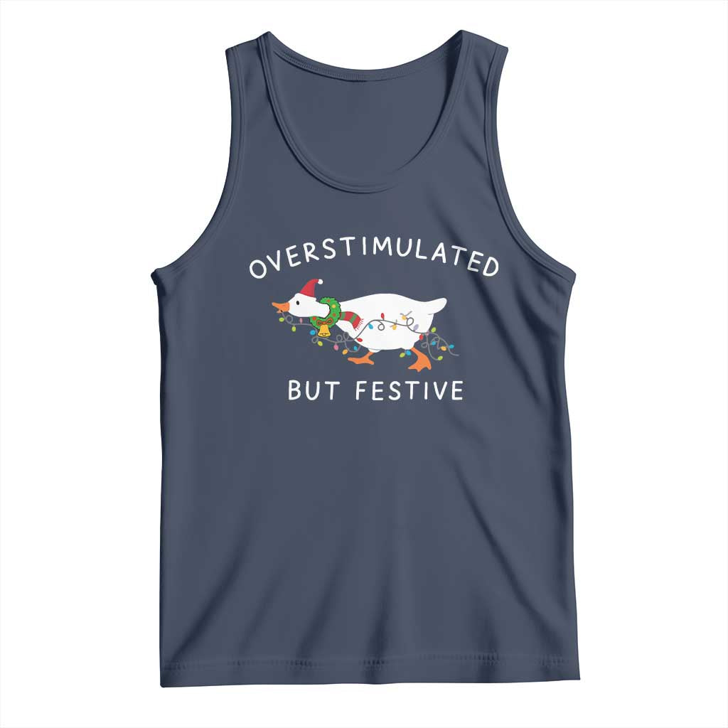 Overstimulated But Festive Goose Christmas Tank Top Funny Holiday Meme TS10 Navy Print Your Wear
