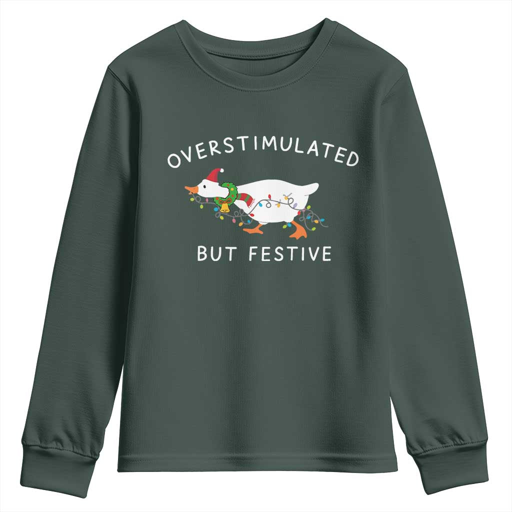 Overstimulated But Festive Goose Christmas Youth Sweatshirt Funny Holiday Meme TS10 Dark Forest Green Print Your Wear