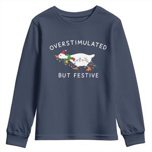 Overstimulated But Festive Goose Christmas Youth Sweatshirt Funny Holiday Meme TS10 Navy Print Your Wear