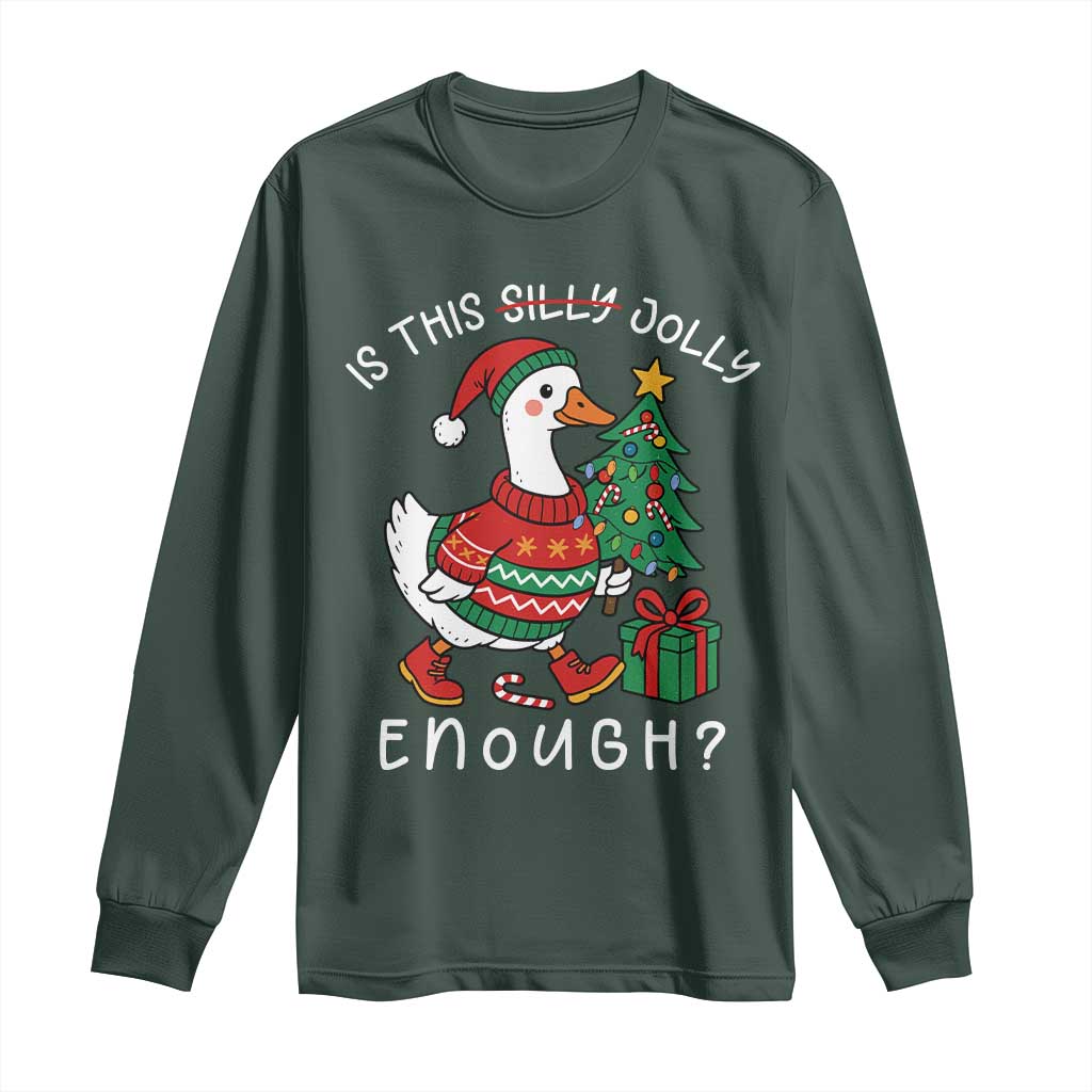 Funny Goose Christmas Long Sleeve Shirt Is This Jolly Enough Cute Xmas Duck TS10 Dark Forest Green Print Your Wear