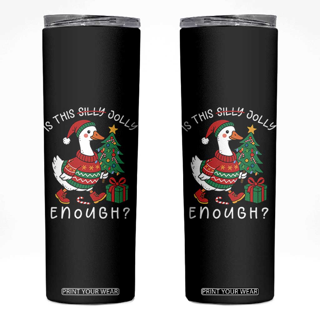 Funny Goose Christmas Skinny Tumbler Is This Jolly Enough Cute Xmas Duck TS10 Black Print Your Wear