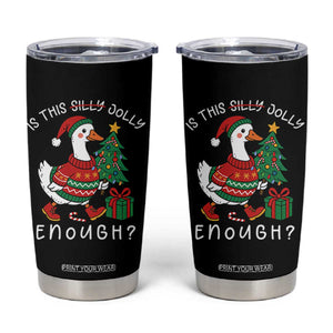 Funny Goose Christmas Tumbler Cup Is This Jolly Enough Cute Xmas Duck TS10 Black Print Your Wear