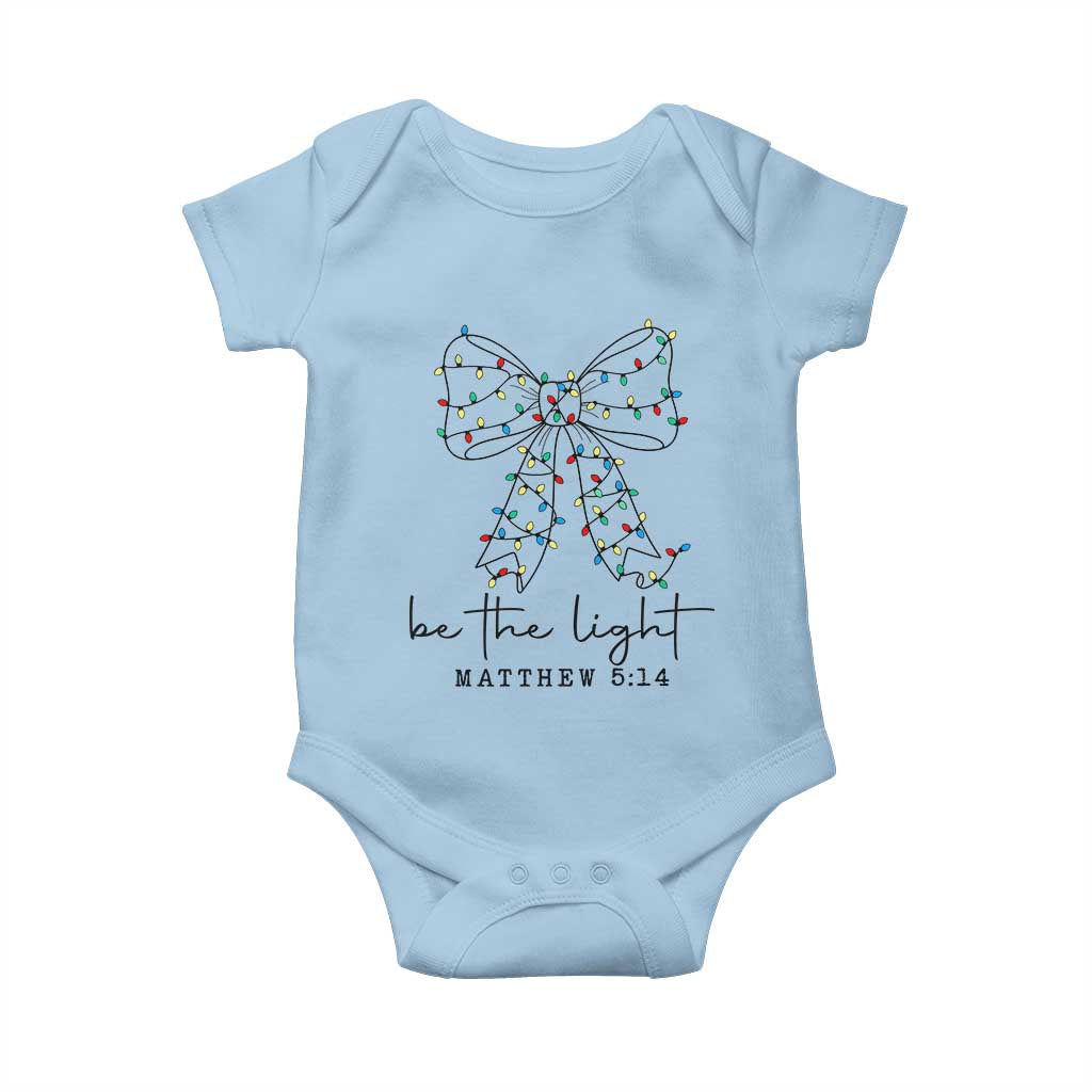 Be The Light Christmas Coquette Bow Baby Onesie Christian Religious Bible Verse TS10 Light Blue Print Your Wear