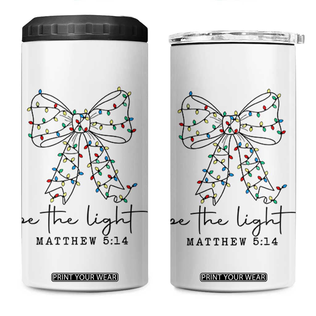 Be The Light Christmas Coquette Bow 4 in 1 Can Cooler Tumbler Christian Religious Bible Verse TS10 One Size: 16 oz White Print Your Wear