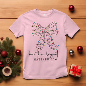 Be The Light Christmas Coquette Bow T Shirt Christian Religious Bible Verse TS10 Light Pink Print Your Wear