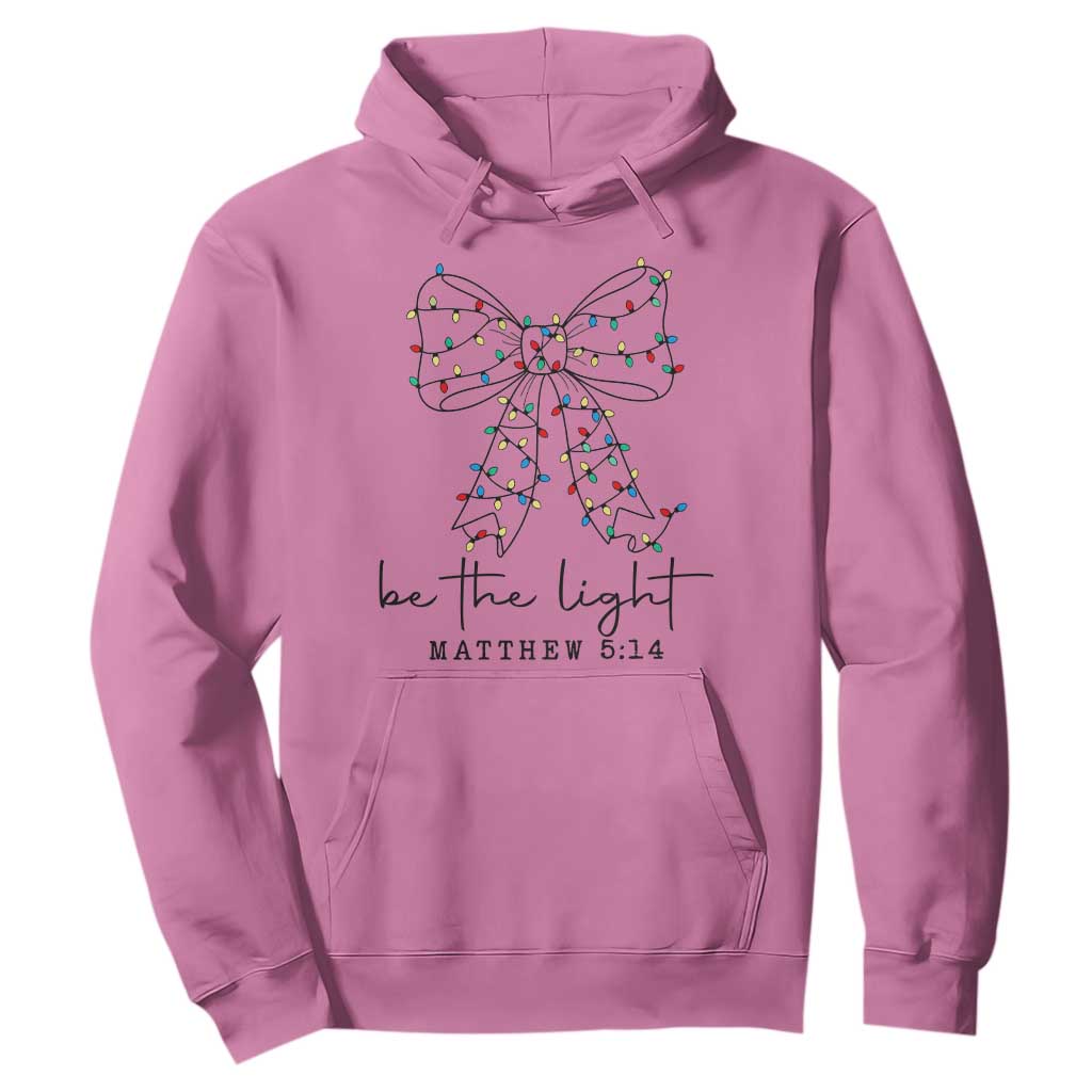 Be The Light Christmas Coquette Bow Hoodie Christian Religious Bible Verse TS10 Azalea Print Your Wear