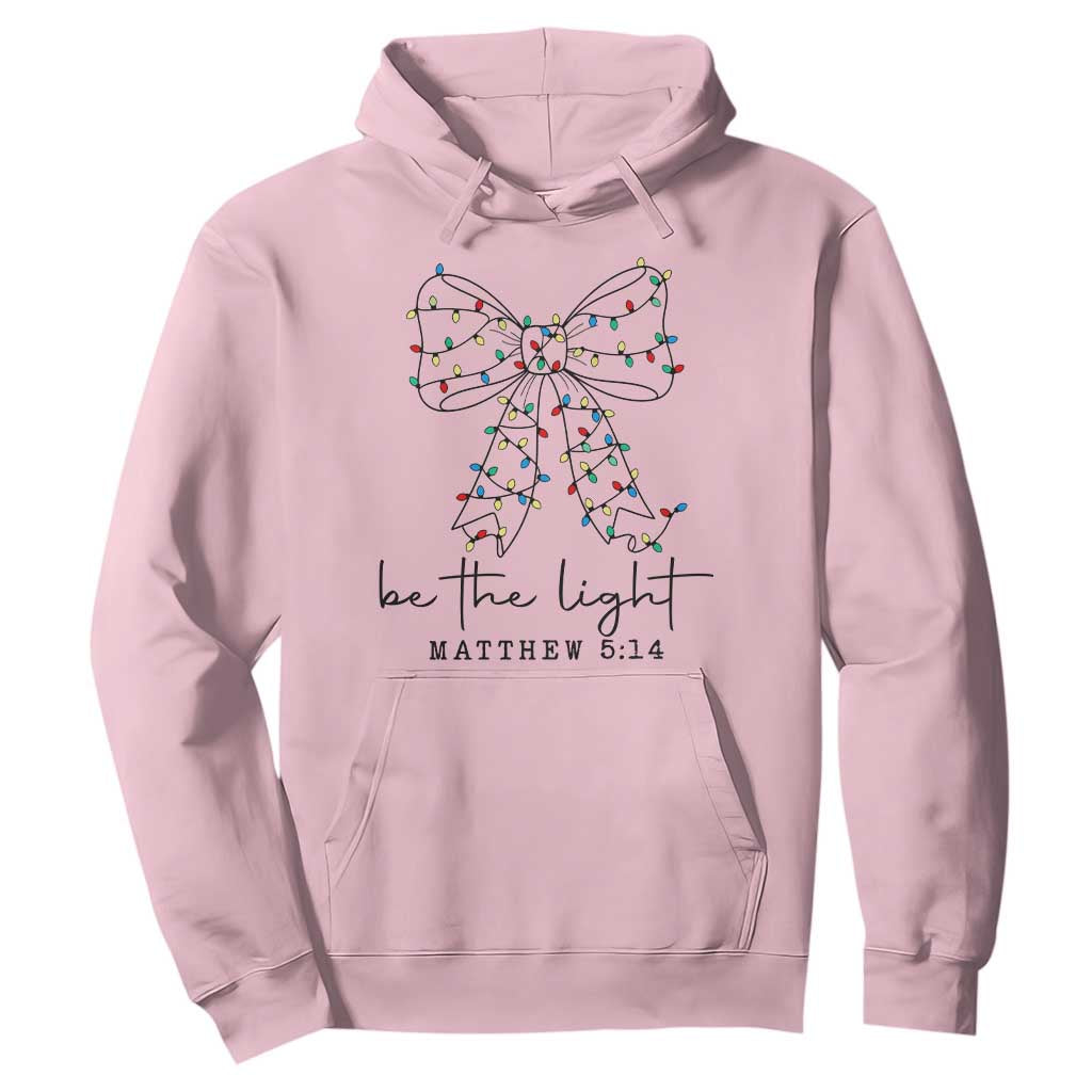 Be The Light Christmas Coquette Bow Hoodie Christian Religious Bible Verse TS10 Light Pink Print Your Wear