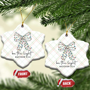 Be The Light Christmas Coquette Bow Ceramic Ornament Christian Religious Bible Verse TS10 Print Your Wear