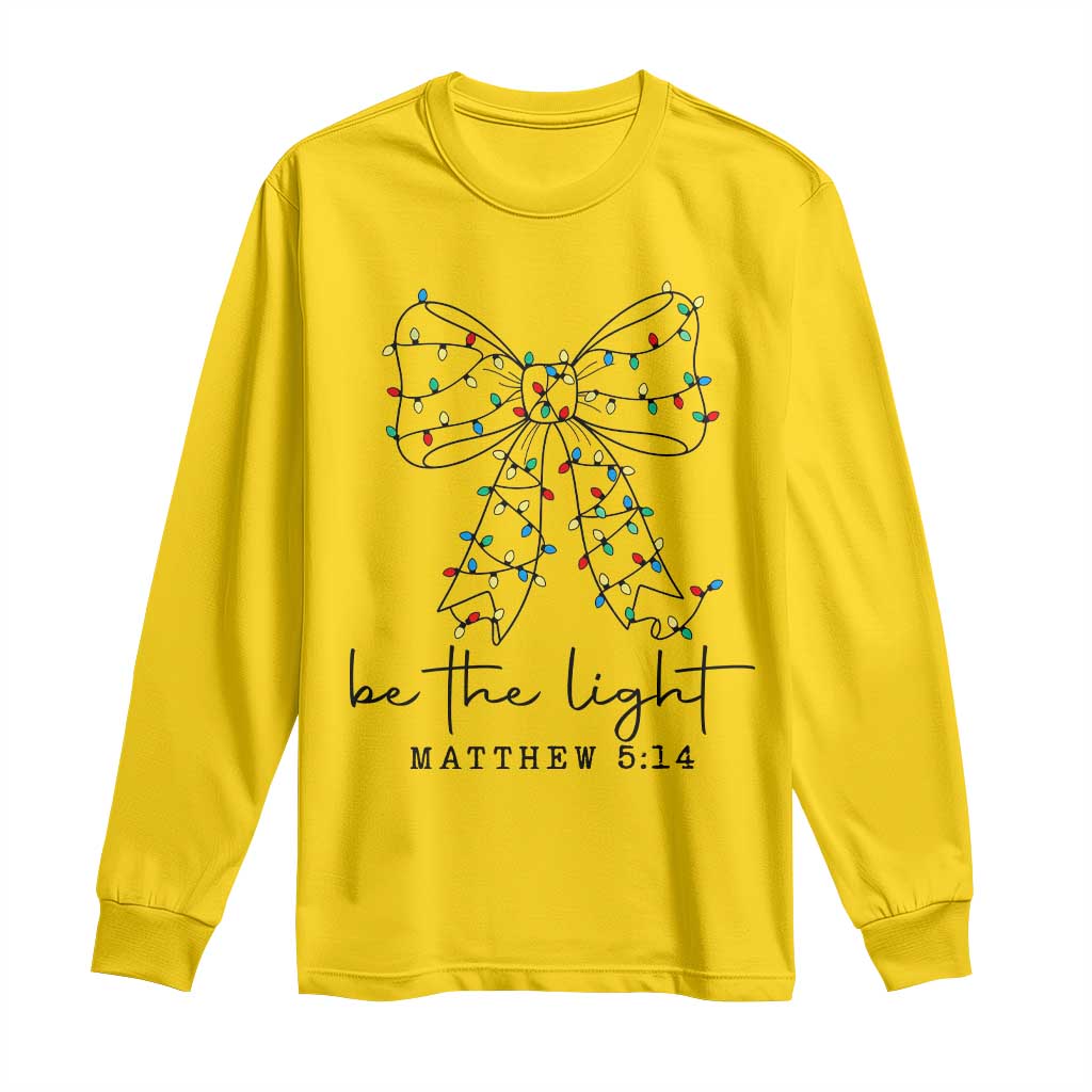 Be The Light Christmas Coquette Bow Long Sleeve Shirt Christian Religious Bible Verse TS10 Daisy Print Your Wear