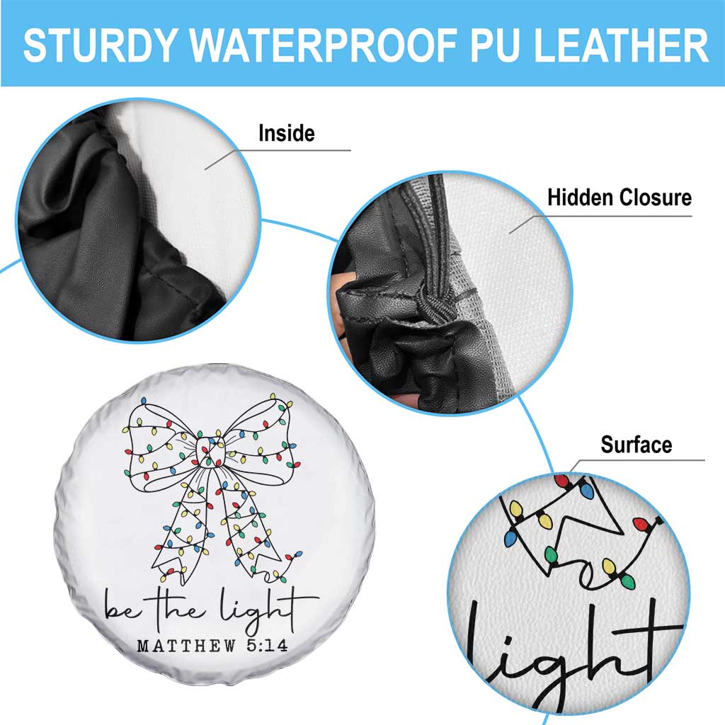 Be The Light Christmas Coquette Bow Spare Tire Cover Christian Religious Bible Verse TS10 Print Your Wear