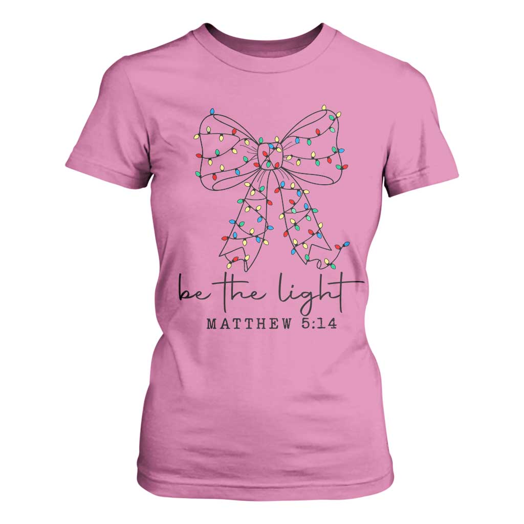 Be The Light Christmas Coquette Bow T Shirt For Women Christian Religious Bible Verse TS10 Azalea Print Your Wear