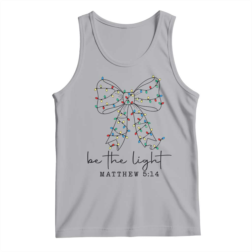 Be The Light Christmas Coquette Bow Tank Top Christian Religious Bible Verse TS10 Athletic Heather Print Your Wear