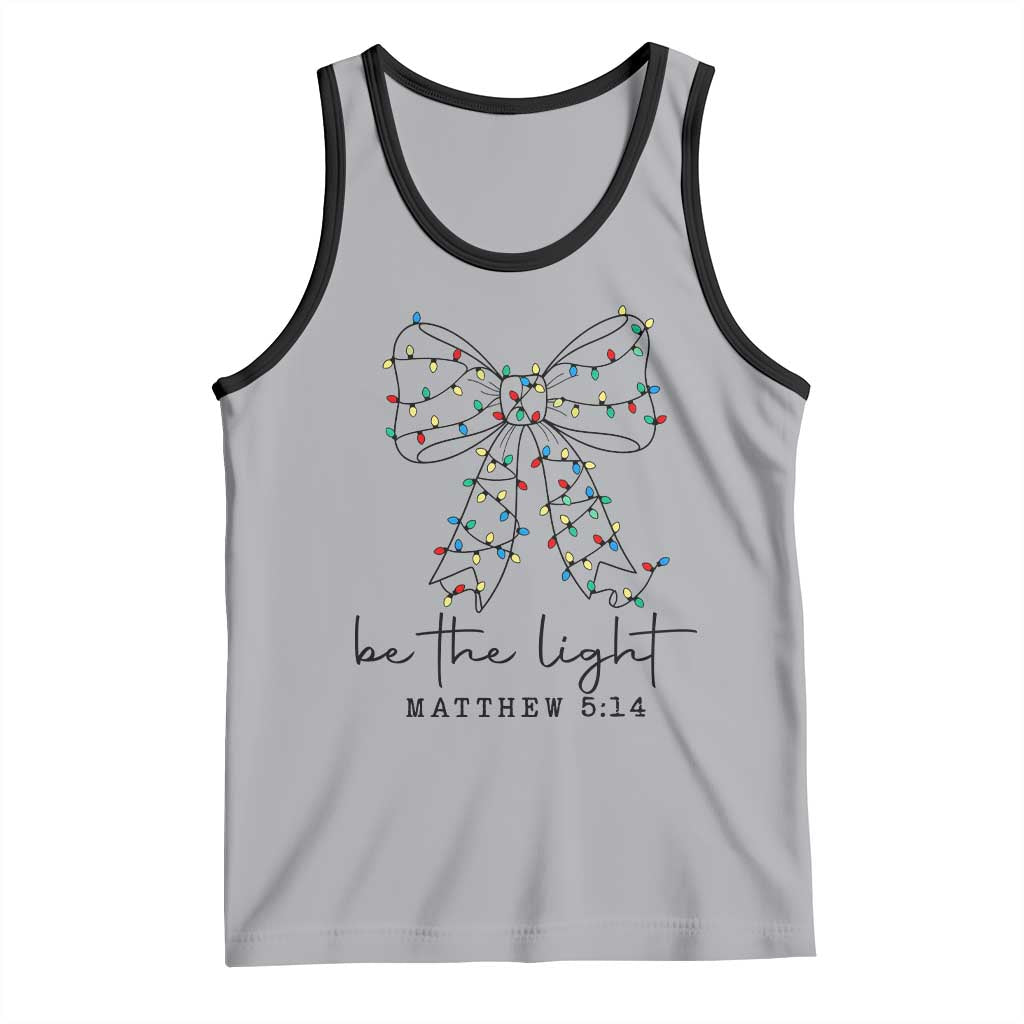 Be The Light Christmas Coquette Bow Tank Top Christian Religious Bible Verse TS10 Athletic Heather Black Print Your Wear