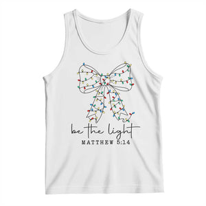 Be The Light Christmas Coquette Bow Tank Top Christian Religious Bible Verse TS10 White Print Your Wear