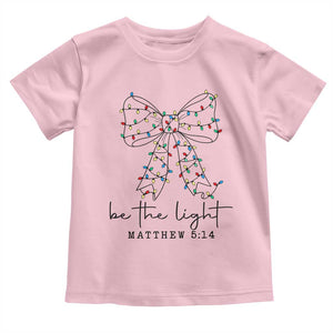 Be The Light Christmas Coquette Bow Toddler T Shirt Christian Religious Bible Verse TS10 Light Pink Print Your Wear