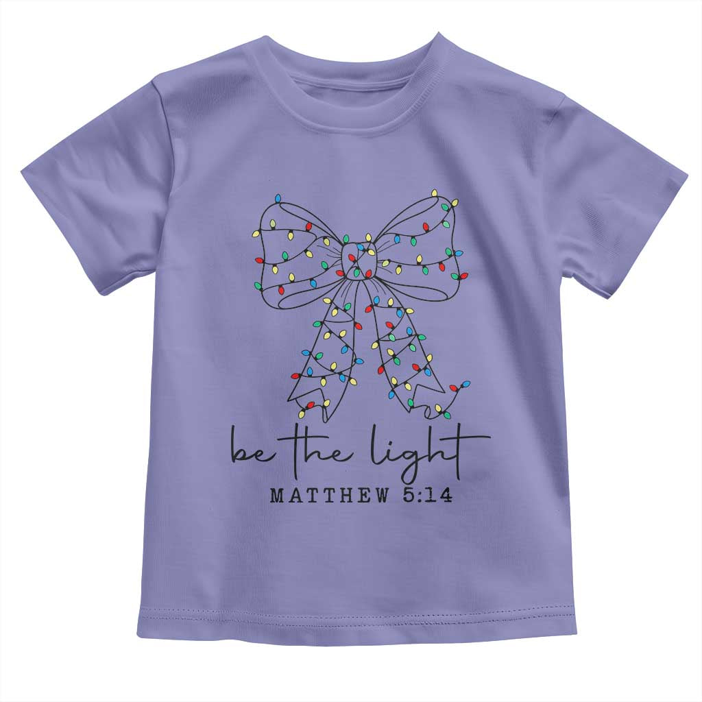 Be The Light Christmas Coquette Bow Toddler T Shirt Christian Religious Bible Verse TS10 Violet Print Your Wear