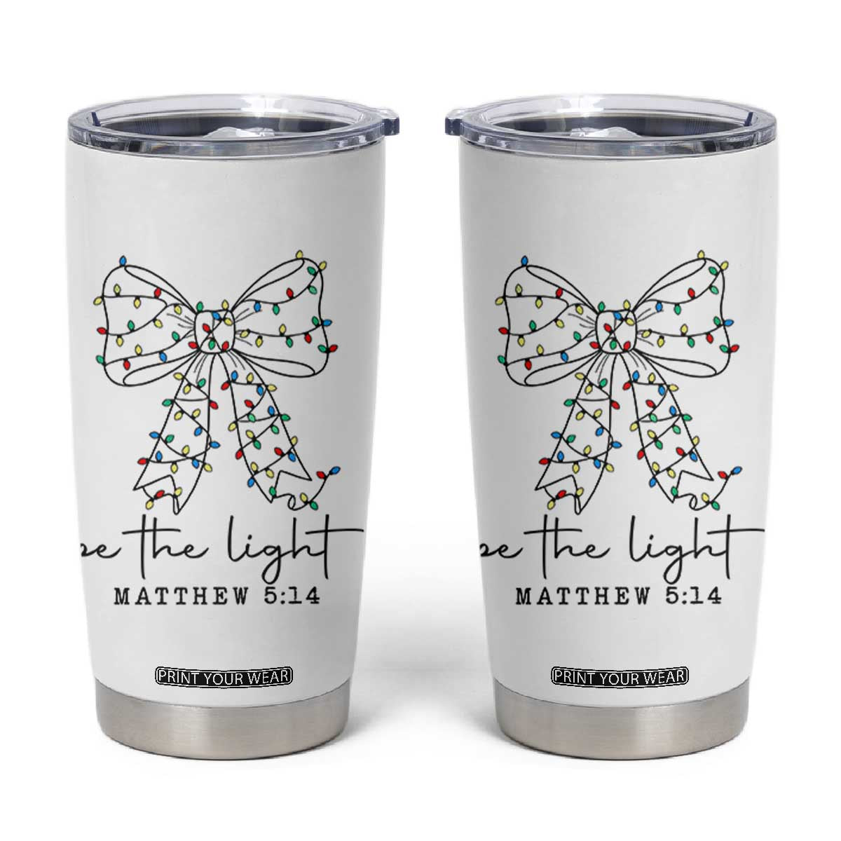 Be The Light Christmas Coquette Bow Tumbler Cup Christian Religious Bible Verse TS10 White Print Your Wear