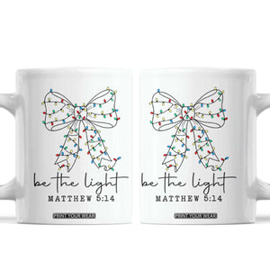 Be The Light Christmas Coquette Bow Coffee Mug Christian Religious Bible Verse TS10 White Print Your Wear