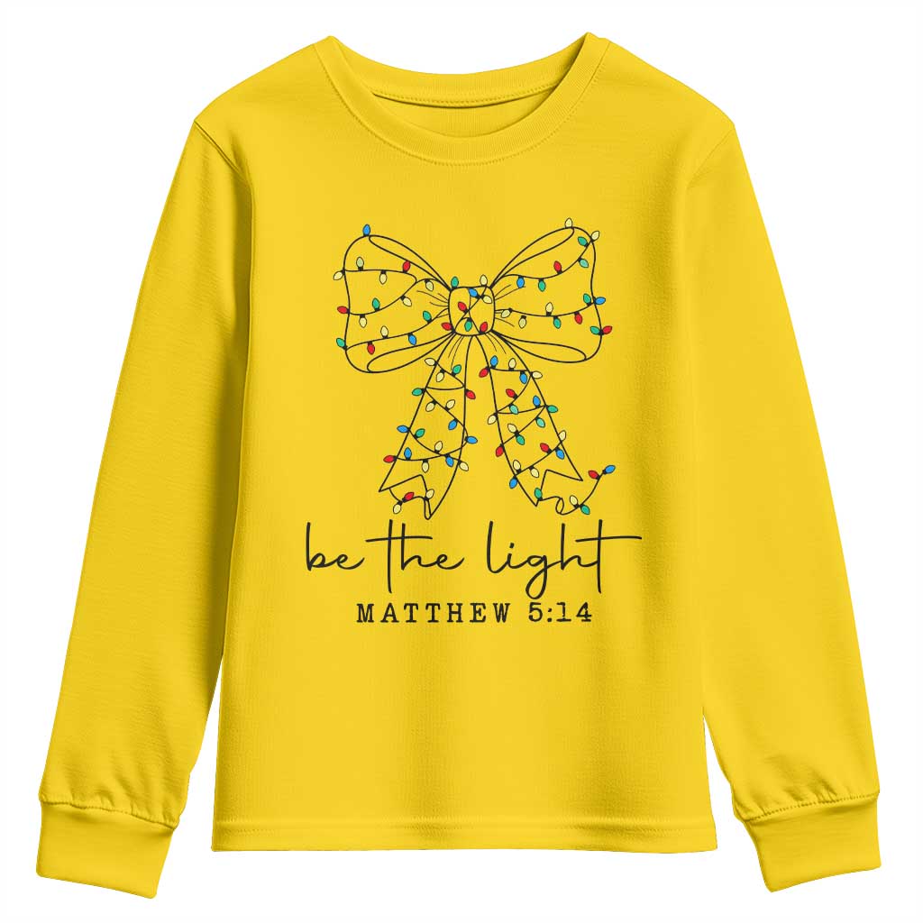 Be The Light Christmas Coquette Bow Youth Sweatshirt Christian Religious Bible Verse TS10 Daisy Print Your Wear