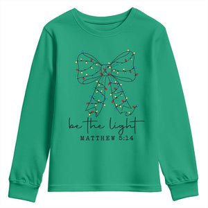 Be The Light Christmas Coquette Bow Youth Sweatshirt Christian Religious Bible Verse TS10 Irish Green Print Your Wear