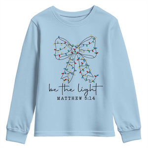 Be The Light Christmas Coquette Bow Youth Sweatshirt Christian Religious Bible Verse TS10 Light Blue Print Your Wear