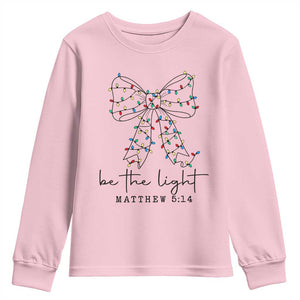 Be The Light Christmas Coquette Bow Youth Sweatshirt Christian Religious Bible Verse TS10 Light Pink Print Your Wear