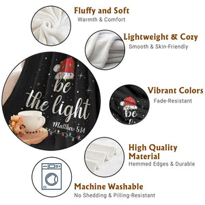 Be The Light Christmas Throw Blanket Christian Religious Bible Verse Santa Hat Pajama TS10 Print Your Wear