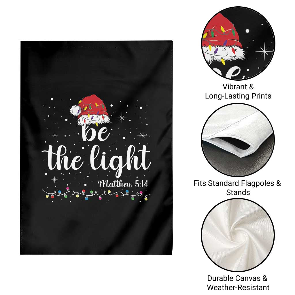 Be The Light Christmas Garden Flag Christian Religious Bible Verse Santa Hat Pajama TS10 Print Your Wear