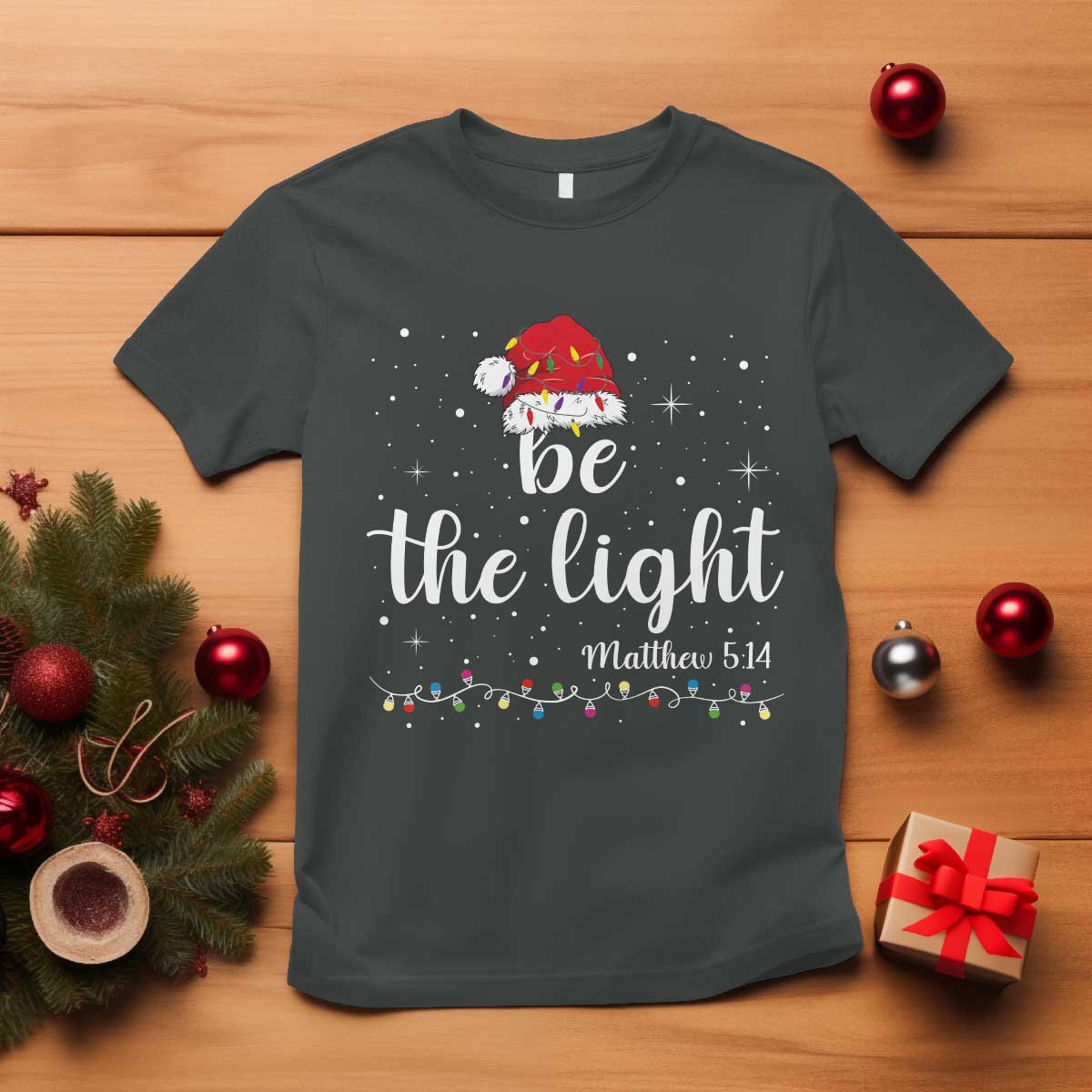 Be The Light Christmas T Shirt Christian Religious Bible Verse Santa Hat Pajama TS10 Dark Heather Print Your Wear