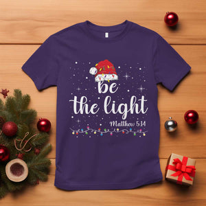 Be The Light Christmas T Shirt Christian Religious Bible Verse Santa Hat Pajama TS10 Purple Print Your Wear