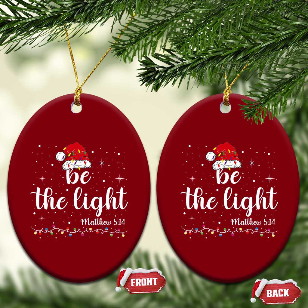 Be The Light Christmas Ceramic Ornament Christian Religious Bible Verse Santa Hat Pajama TS10 Print Your Wear