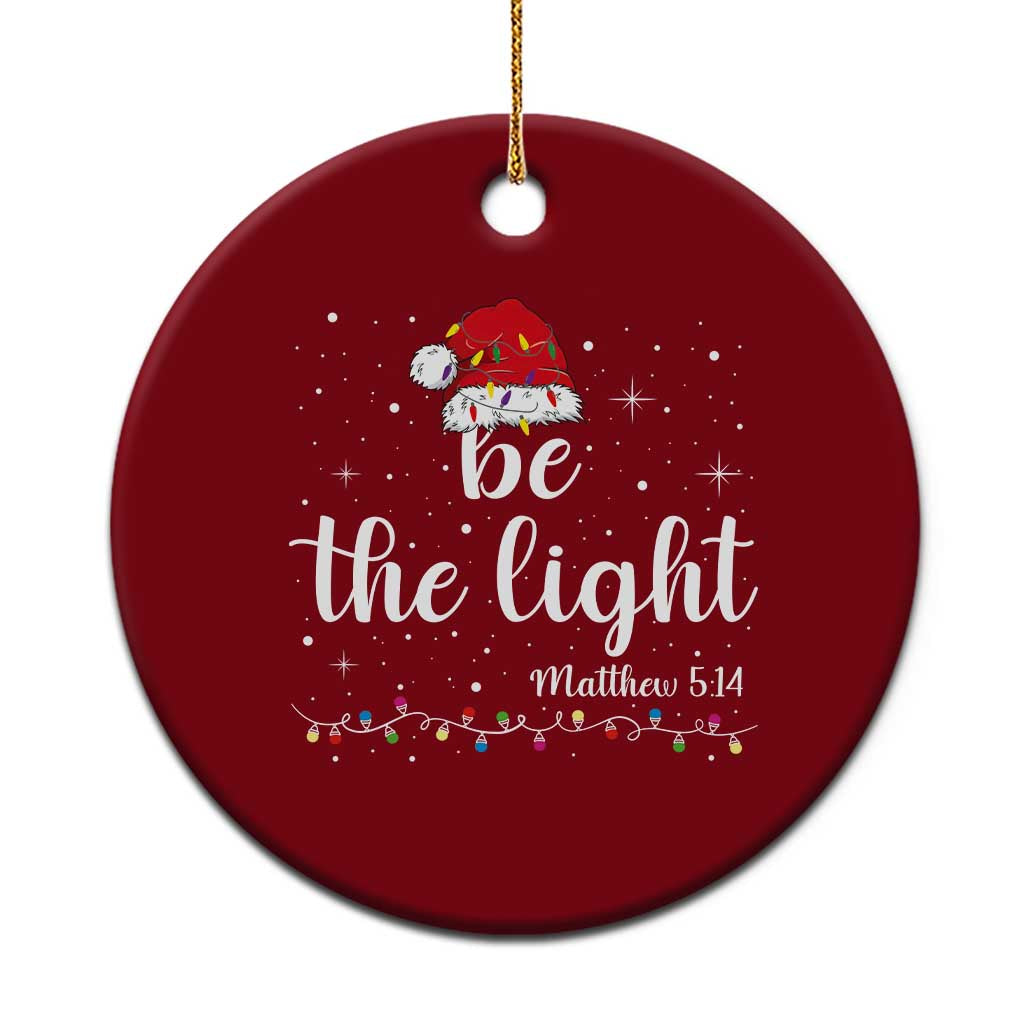 Be The Light Christmas Ceramic Ornament Christian Religious Bible Verse Santa Hat Pajama TS10 1pc Red Print Your Wear