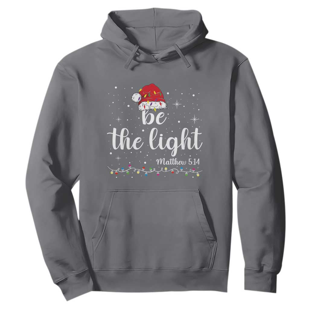 Be The Light Christmas Hoodie Christian Religious Bible Verse Santa Hat Pajama TS10 Charcoal Print Your Wear